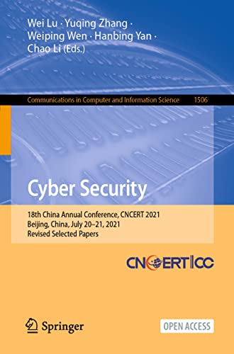 Beispielbild fr Cyber Security: 18th China Annual Conference, CNCERT 2021, Beijing, China, July 20â  21, 2021, Revised Selected Papers (Communications in Computer and Information Science) [Soft Cover ] zum Verkauf von booksXpress
