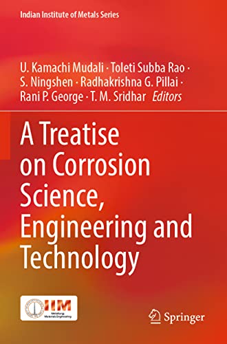 9789811693045: A Treatise on Corrosion Science, Engineering and Technology (Indian Institute of Metals Series)