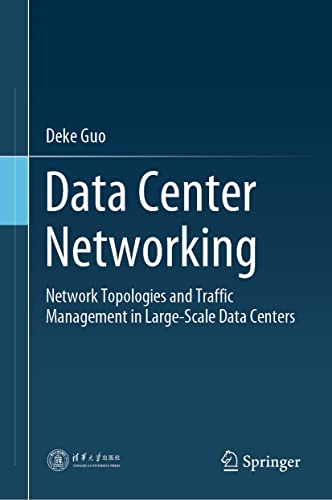 9789811693670: Data Center Networking: Network Topologies and Traffic Management in Large-Scale Data Centers (Wireless Networks)