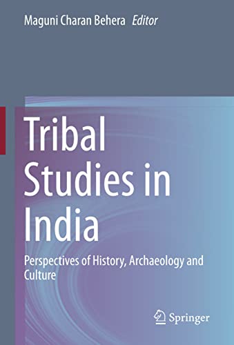 Stock image for Tribal Studies in India: Perspectives of History, Archaeology and Culture for sale by Vedams eBooks (P) Ltd