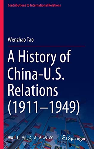  Wenzhao Tao, A History of China-U.S. Relations (1911-1949)