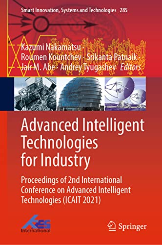 9789811697340: Advanced Intelligent Technologies for Industry: Proceedings of 2nd International Conference on Advanced Intelligent Technologies (ICAIT 2021): 285 (Smart Innovation, Systems and Technologies, 285)