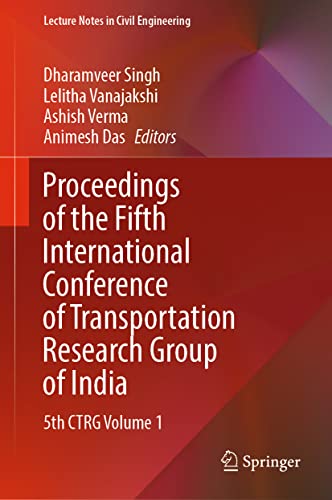 9789811699207: Proceedings of the Fifth International Conference of Transportation Research Group of India: 5th CTRG Volume 1: 218 (Lecture Notes in Civil Engineering)