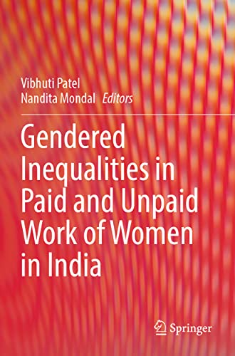 9789811699764: Gendered Inequalities in Paid and Unpaid Work of Women in India