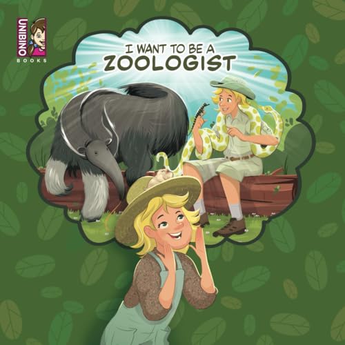 Imagen de archivo de I Want To Be A Zoologist: Exciting Career Option For Kids Who Love Animals a la venta por GreatBookPrices