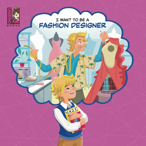 Imagen de archivo de I Want To Be A Fashion Designer: Explore the World of Fashion Design for kids a la venta por GF Books, Inc.