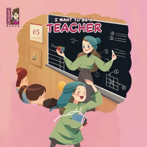 Stock image for I Want To Be A Teacher: Explore the Joyful World of Teaching for sale by Book Deals