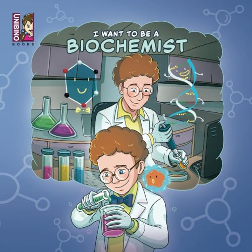 Stock image for I want to be a Biochemist: Modern Careers For Kids for sale by GreatBookPrices