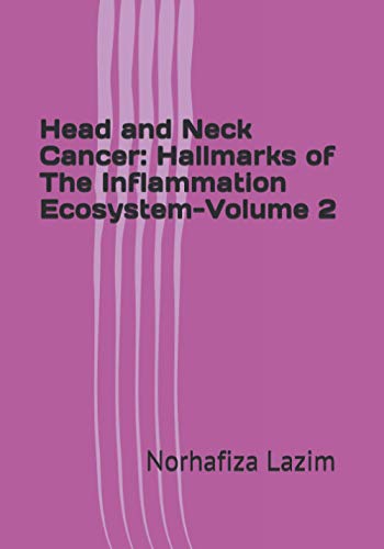 9789811803239: Head and Neck Cancer: Hallmarks of The Inflammation Ecosystem-Volume 2