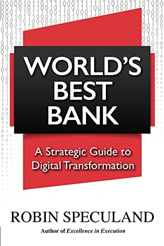 Beispielbild fr World's Best Bank: A Strategic Guide to Digital Transformation zum Verkauf von BooksRun