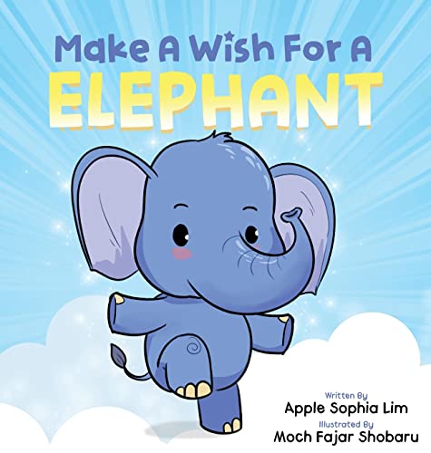 Beispielbild fr Make a Wish for an Elephant: Mastering Emotions Through Fun Interactive Storytelling (Make a Wish for a Book) zum Verkauf von GF Books, Inc.