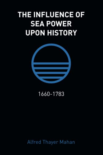 Beispielbild fr The Influence of Sea Power Upon History: 1660-1783 zum Verkauf von Books Unplugged