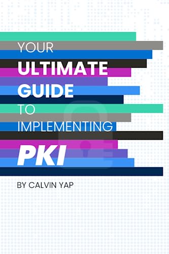 Stock image for Your Ultimate Guide to Implementing PKI for sale by GF Books, Inc.