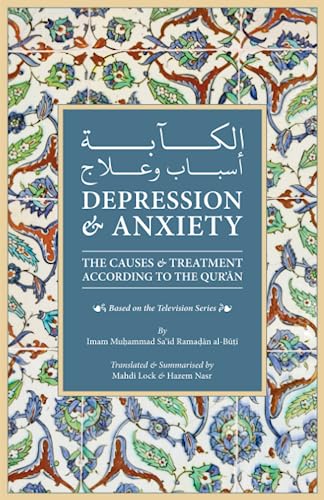 Imagen de archivo de Depression & Anxiety: The Causes & Treatment According to the Quran a la venta por GreatBookPrices