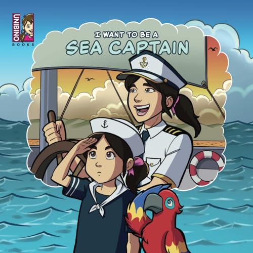 Imagen de archivo de I Want To Be A Sea Captain: Explore the Thrilling Career and Its Seafaring Origins a la venta por GreatBookPrices