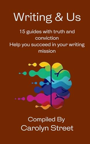 Stock image for Writing & Us: 15 guides with truth and conviction Help you succeed in your writing mission (And Us) for sale by GF Books, Inc.