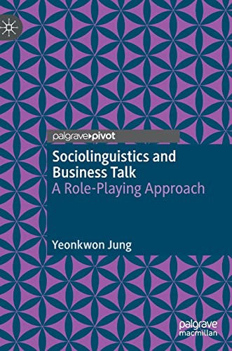 9789811900501: Sociolinguistics and Business Talk: A Role-Playing Approach