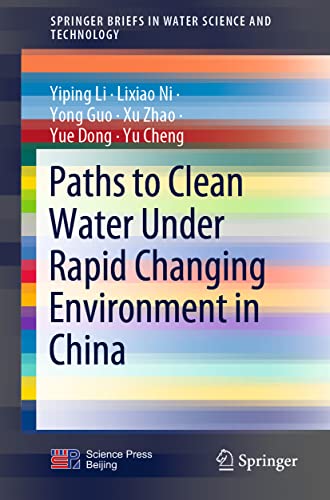 9789811900907: Paths to Clean Water Under Rapid Changing Environment in China (SpringerBriefs in Water Science and Technology)