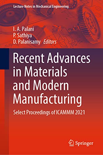9789811902437: Recent Advances in Materials and Modern Manufacturing: Select Proceedings of ICAMMM 2021 (Lecture Notes in Mechanical Engineering)
