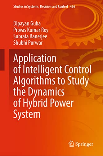 9789811904431: Application of Intelligent Control Algorithms to Study the Dynamics of Hybrid Power System: 426 (Studies in Systems, Decision and Control)