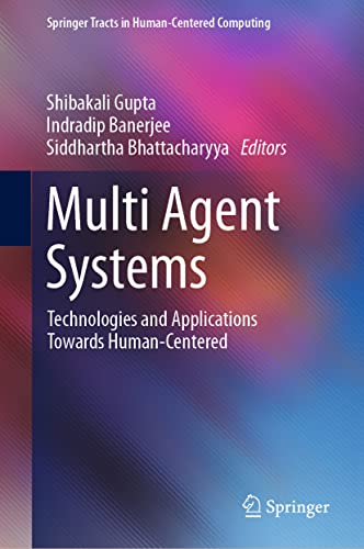 Immagine dell'editore per Multi Agent Systems: Technologies and Applications towards Human-Centered (Springer Tracts in Human-Centered Computing) venduto da Ria Christie Collections
