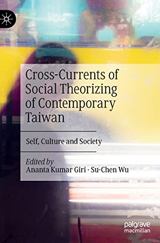9789811906831: Cross-Currents of Social Theorizing of Contemporary Taiwan: Self, Culture and Society