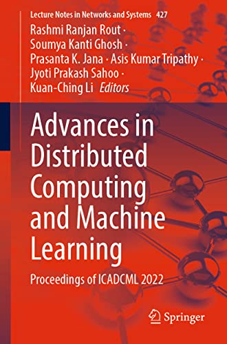 Image d'archives pour Advances in Distributed Computing and Machine Learning: Proceedings of ICADCML 2022 (Lecture Notes in Networks and Systems, 427) mis en vente par Ria Christie Collections
