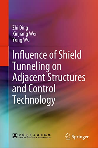 Beispielbild fr Influence of Shield Tunneling on Adjacent Structures and Control Technology zum Verkauf von Buchpark