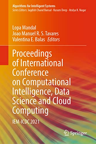 9789811916564: Proceedings of International Conference on Computational Intelligence, Data Science and Cloud Computing: Iem-icdc 2021