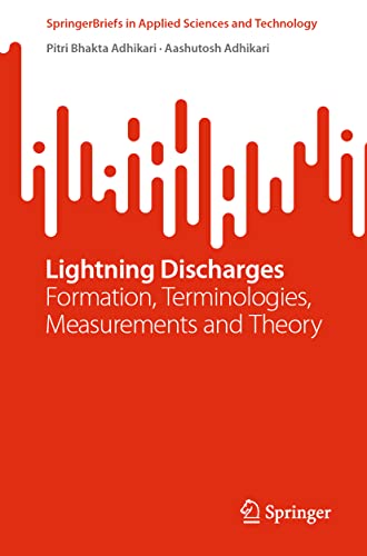 9789811919251: Lightning Discharges: Formation, Terminologies, Measurements and Theory (SpringerBriefs in Applied Sciences and Technology)