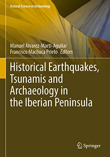 Imagen de archivo de Historical Earthquakes, Tsunamis and Archaeology in the Iberian Peninsula a la venta por Buchpark