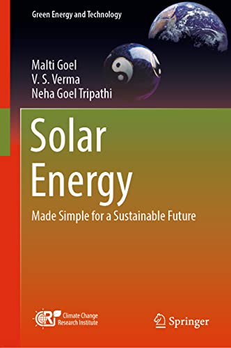 Beispielbild fr Solar Energy: Made Simple for a Sustainable Future (Green Energy and Technology) zum Verkauf von Monster Bookshop
