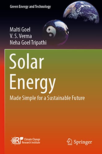 Beispielbild fr Solar Energy: Made Simple for a Sustainable Future (Green Energy and Technology) zum Verkauf von Monster Bookshop