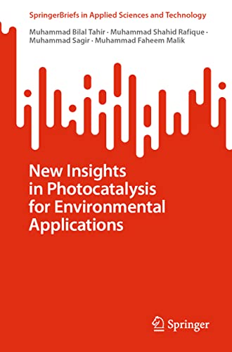 Stock image for New Insights in Photocatalysis for Environmental Applications (SpringerBriefs in Applied Sciences and Technology) for sale by GF Books, Inc.