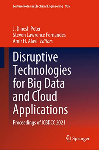 Stock image for Disruptive Technologies for Big Data and Cloud Applications: Proceedings of ICBDCC 2021 (Lecture Notes in Electrical Engineering, 905) for sale by Ria Christie Collections