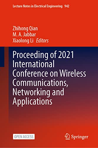 Stock image for Proceeding of 2021 International Conference on Wireless Communications, Networking and Applications (Lecture Notes in Electrical Engineering, 942) for sale by Brook Bookstore