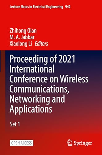 Stock image for Proceeding of 2021 International Conference on Wireless Communications, Networking and Applications (Lecture Notes in Electrical Engineering) for sale by Brook Bookstore