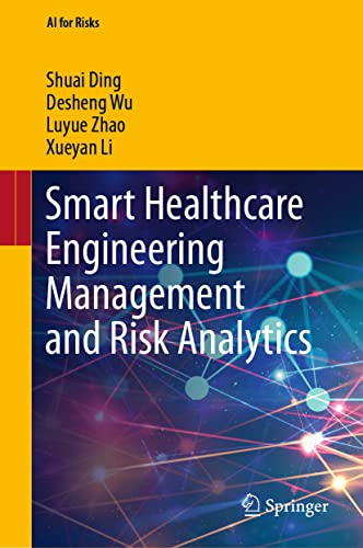 Beispielbild fr Smart Healthcare Engineering Management and Risk Analytics (AI for Risks) zum Verkauf von Open Books