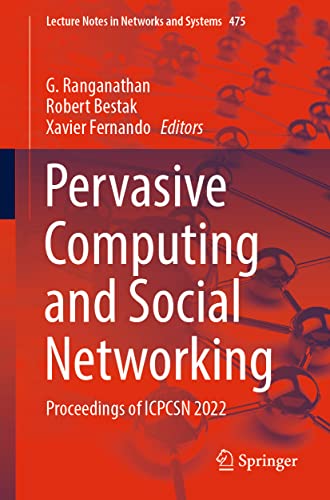 Immagine dell'editore per Pervasive Computing and Social Networking: Proceedings of ICPCSN 2022 (Lecture Notes in Networks and Systems, 475) venduto da Ria Christie Collections