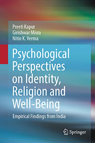 Stock image for Psychological Perspectives on Identity, Religion and Well-Being: Empirical Findings from India for sale by Lucky's Textbooks