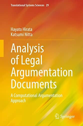 Stock image for Analysis of Legal Argumentation Documents: A Computational Argumentation Approach (Translational Systems Sciences, 29) for sale by Lucky's Textbooks