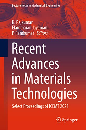 Stock image for Recent Advances in Materials Technologies: Select Proceedings of ICEMT 2021 (Lecture Notes in Mechanical Engineering) for sale by California Books