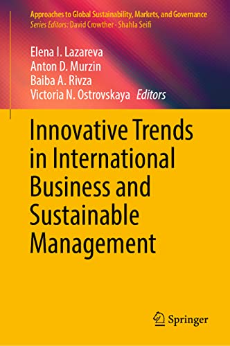 Imagen de archivo de Innovative Trends in International Business and Sustainable Management (Approaches to Global Sustainability, Markets, and Governance) a la venta por GF Books, Inc.