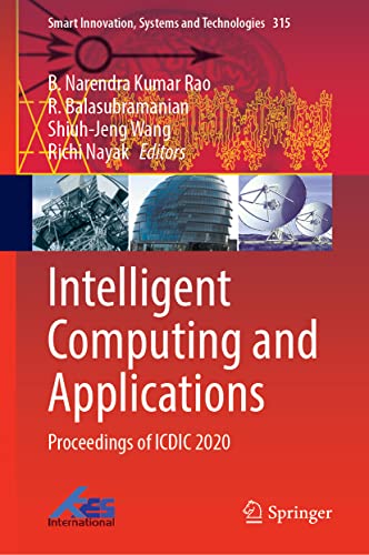 9789811941610: Intelligent Computing and Applications: Proceedings of ICDIC 2020 (Smart Innovation, Systems and Technologies, 315)