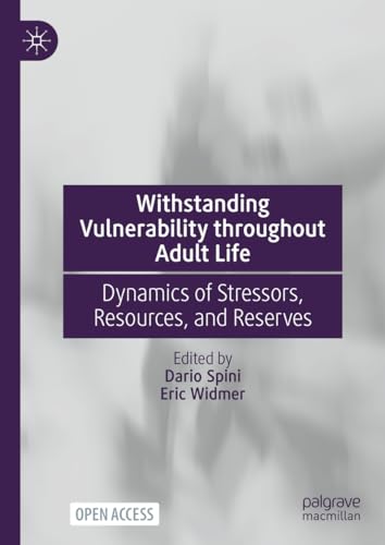 Stock image for Withstanding Vulnerability throughout Adult Life : Dynamics of Stressors; Resources; and Reserves for sale by Ria Christie Collections
