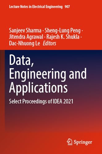 Stock image for Data, Engineering and Applications: Select Proceedings of IDEA 2021 (Lecture Notes in Electrical Engineering, 907) for sale by Mispah books