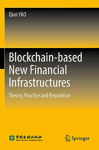 9789811948459: Blockchain-based New Financial Infrastructures: Theory, Practice and Regulation