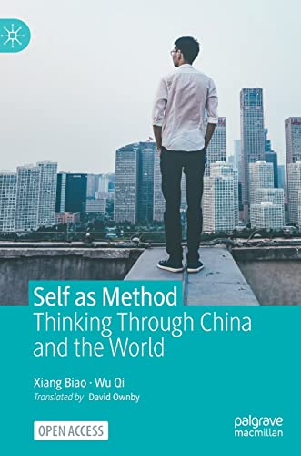 Beispielbild fr Self as Method : Thinking Through China and the World zum Verkauf von Blackwell's
