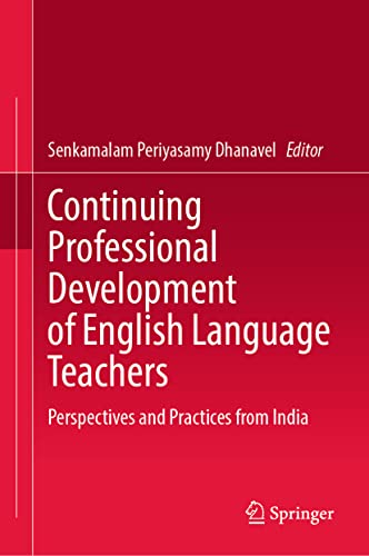 Stock image for Continuing Professional Development of English Language Teachers: Perspectives and Practices from India for sale by GF Books, Inc.