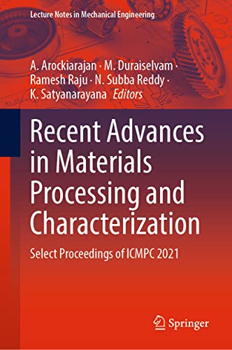 Stock image for Recent Advances in Materials Processing and Characterization: Select Proceedings of ICMPC 2021 (Lecture Notes in Mechanical Engineering) for sale by California Books